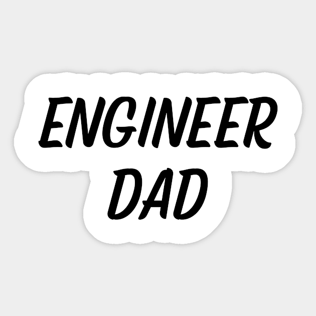 Engineer dad Sticker by Word and Saying